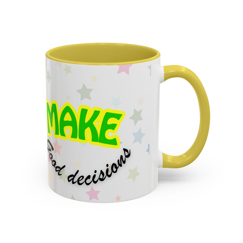 Make Good Decisions Coffee Mug (11oz/15oz) – Cute Smiley Motivational Ceramic Mug