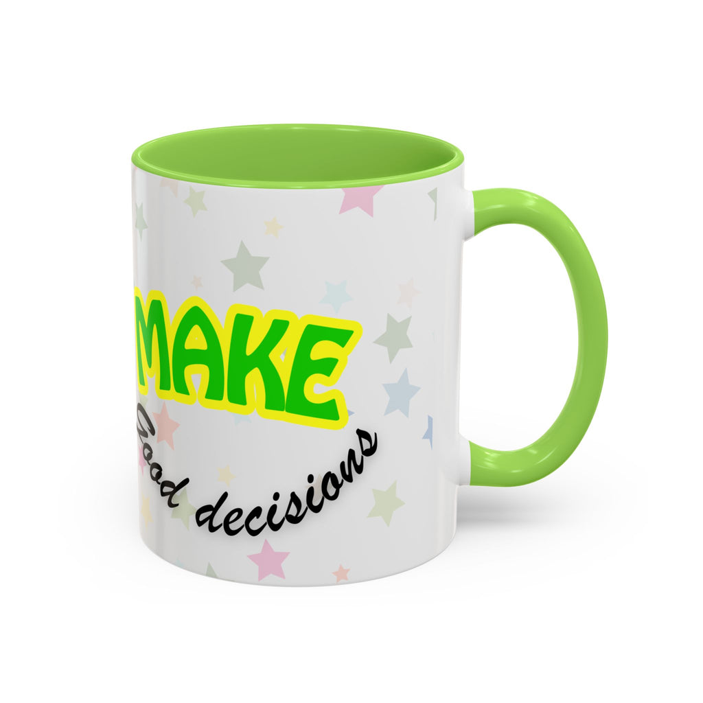 Make Good Decisions Coffee Mug (11oz/15oz) – Cute Smiley Motivational Ceramic Mug