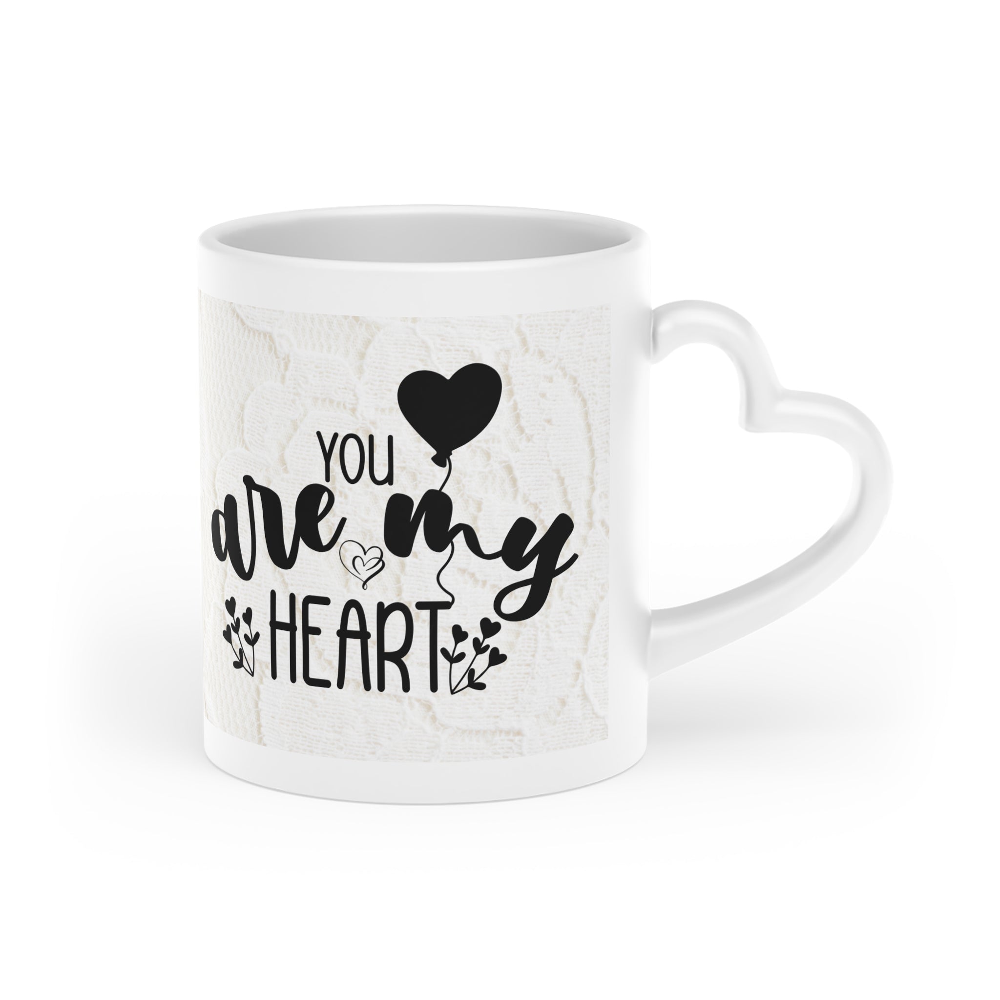 Heart-Shaped Mug — Romantic 'You Are My Heart' Lace Design Valentine’s Coffee Cup