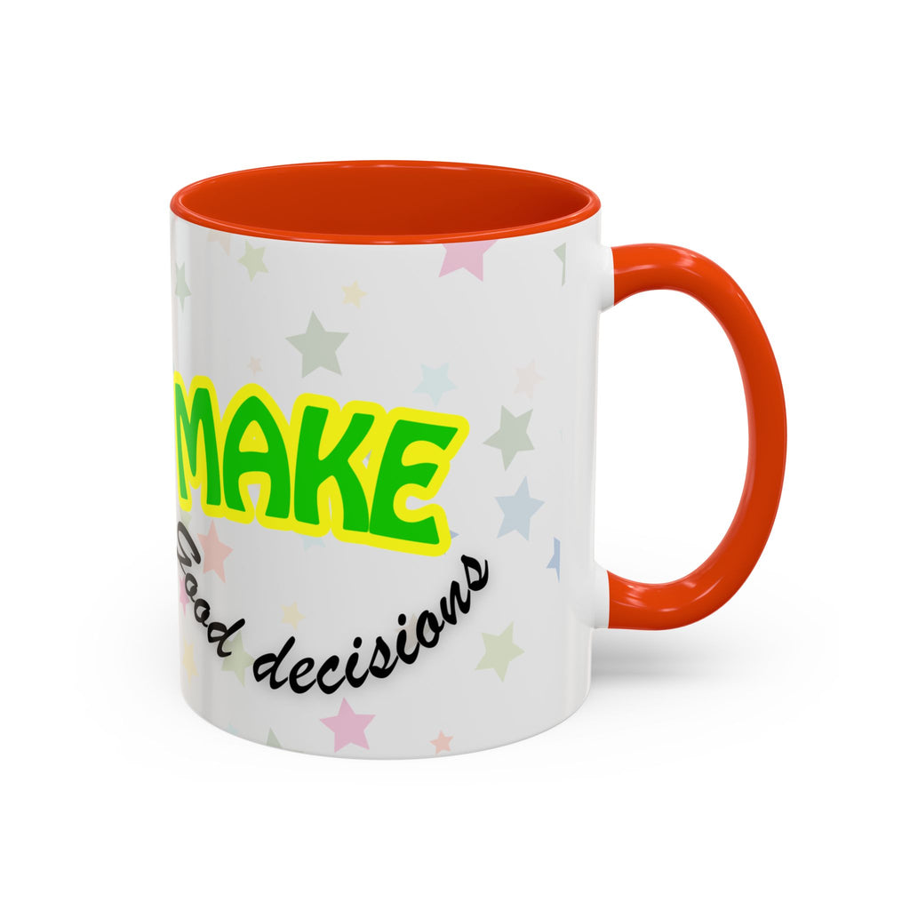 Make Good Decisions Coffee Mug (11oz/15oz) – Cute Smiley Motivational Ceramic Mug